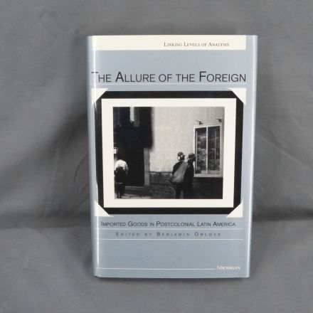 'The Allure of the Foreign' University of Michigan Press 1997 First Edition