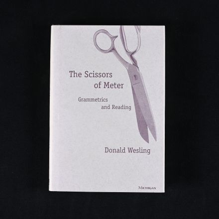 Illustrated Edition "The Scissors of Meter: Grammetrics and Reading" by Wesling, Donald