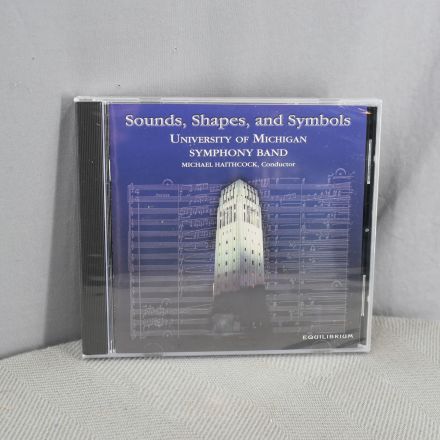 University of Michigan Symphony Band Sounds, Shapes, and Symbols 2006 CD