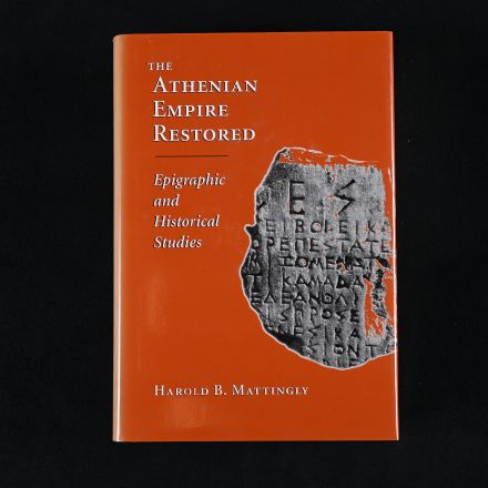 Vintage "The Athenian Empire Restored: Epigraphic and Historical Studies" by Mattingly, Harold B.