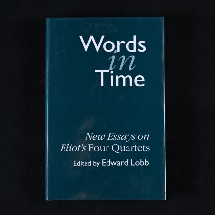 Vintage "Words in Time: New Essays on Eliot's Four Quartets"