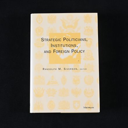 Vintage "Strategic Politicians, Institutions, and Foreign Policy" by Silverman, Randolph M.