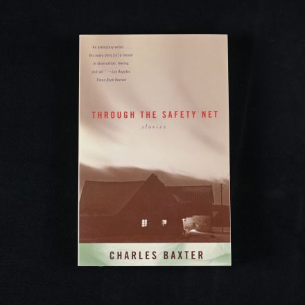 First Vintage Contemporaries Edition "Through the Safety Net" by Baxter, Charles